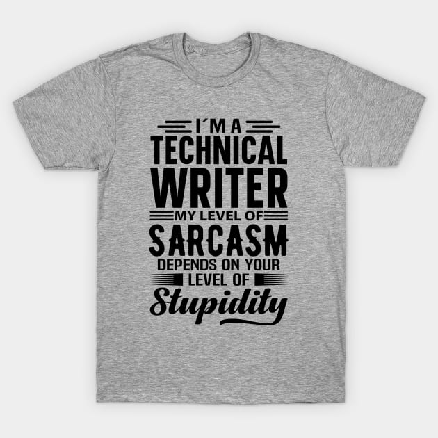 I'm A Technical Writer T-Shirt by Stay Weird